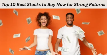 top 10 best stocks to buy now for strong returns