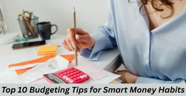 top 10 budgeting tips for smart money habits